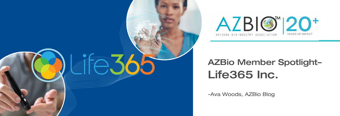 AZBio Blog - AZBio Member Spotlight -- Life365 Inc.