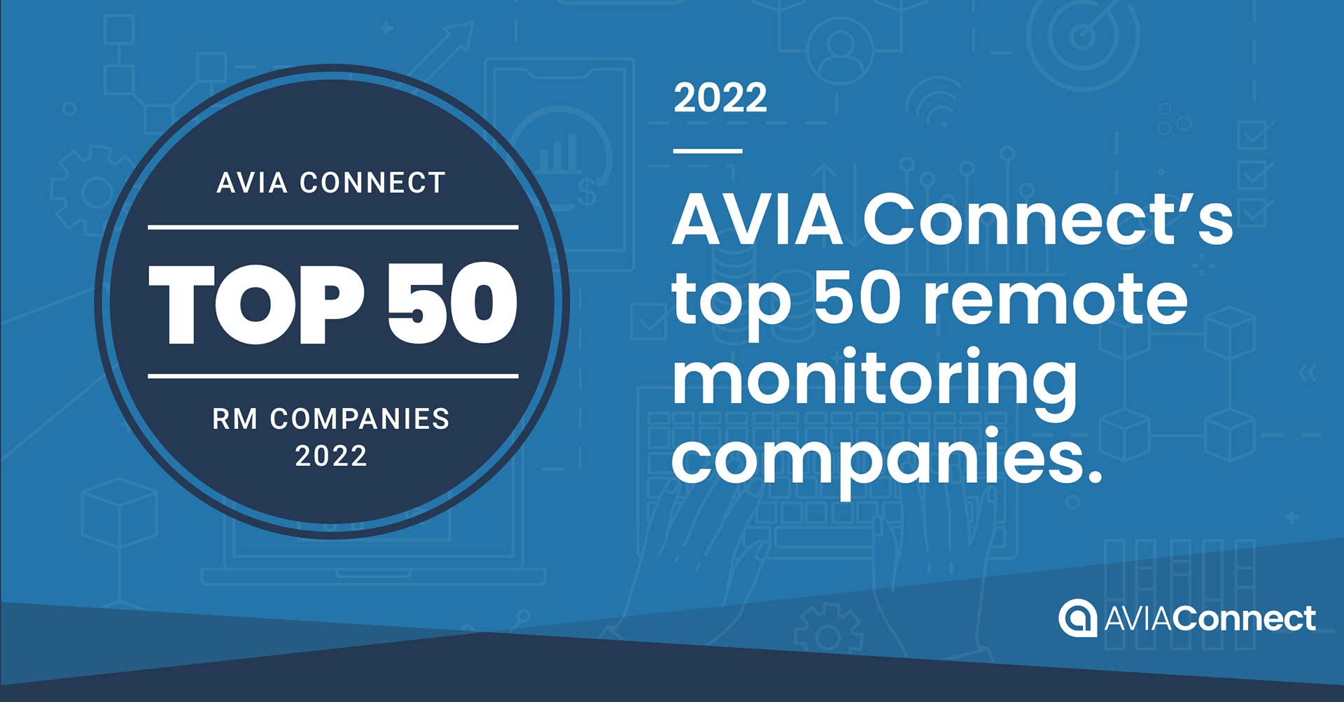 Life365 Named to AVIA Connect’s Top 50 Companies in Remote Monitoring Report